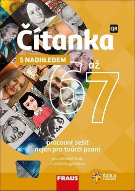 Čítanka 6 až 7 s nadhledem Pracovní sešit nejen pro tvůrčí psaní