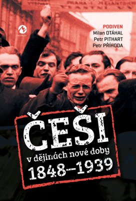 Češi v dějinách nové doby (1848–1939)
