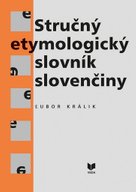 Stručný etymologický slovník slovenčiny