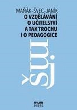 O vzdělávání, učitelství a tak trochu i o pedagogice