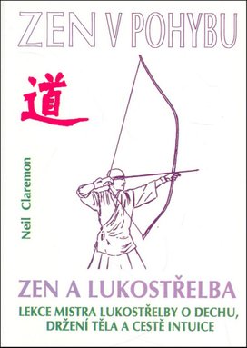 Zen v pohybu Zen a lukostřelba