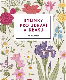 Bylinky pro zdraví a krásu