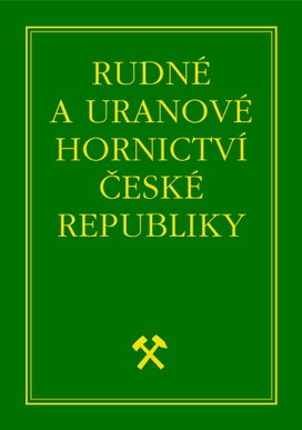 Rudné a uranové hornictví České republiky