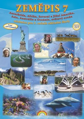 Zeměpis 7 Antarktida, Afrika, Severní a Jižní Amerika, Asie, Austrálie a Oceánie