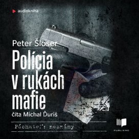 Polícia v rukách mafie