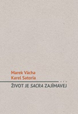 Život je sacra zajímavej