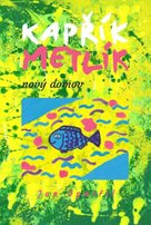 Kapřík Metlík Nový domov nv.
