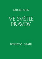 Ve světle Pravdy Poselství Grálu