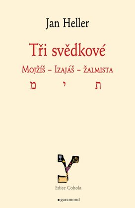 Tři svědkové. Mojžíš, Izaiáš, žalmista