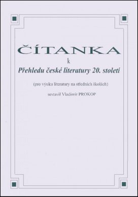 Čítanka k přehledu české literatury 20. století
