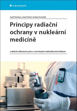 Principy radiační ochrany v nukleární medicíně