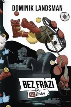 Bez frází a bez jůtubu