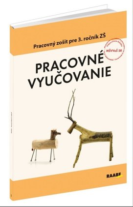 Pracovné vyučovanie Pracovný zošit pre 3. ročník ZŠ