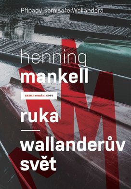 Ruka Wallanderův svět