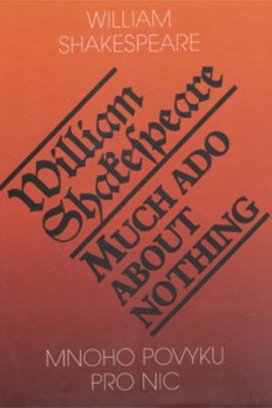 Mnoho povyku pro nic/Much Ado About Nothing
