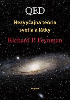 QED Nezvyčajná teória svetla a látky