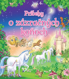 Príbehy o zázračných koňoch