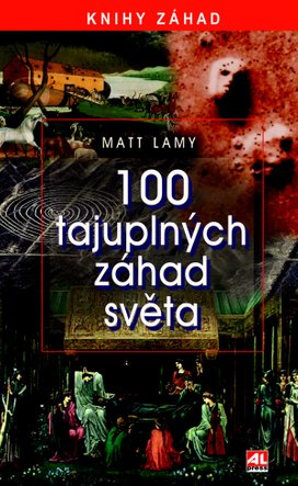 100 tajuplných záhad světa