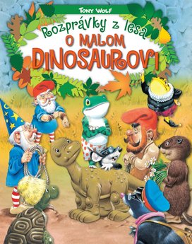 Rozprávky z lesa – o malom dinosaurovi