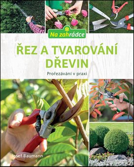 Řez a tvarování dřevin