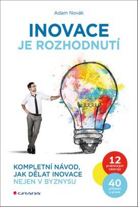 Inovace je rozhodnutí