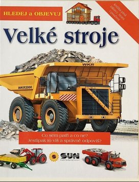 Velké stroje Hledej a objevuj
