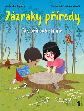 Zázraky přírody Jak příroda čaruje