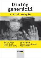 Dialóg generácií a čosi navyše