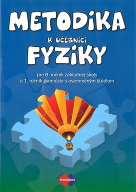 Metodika k učebnici fyziky pre 6. ročník základnej školy a 1. ročník gymnázia