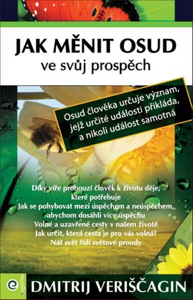 Jak měnit osud ve svůj prospěch