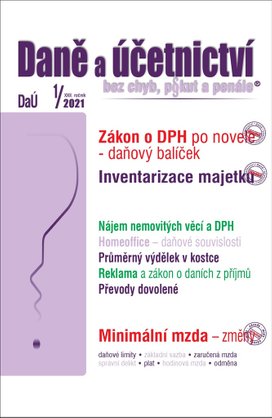 Daně a účetnictví bez chyb, pokut a penále 1/2021