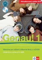 Genau! 1 Němčina pro střední odborné školy a učiliště