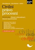 Civilní právo procesní část druhá Řízení vykonávací, řízení insolvenční