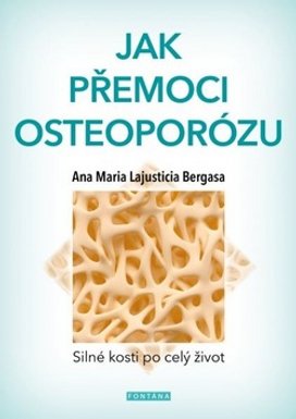 Jak přemoci osteoporózu