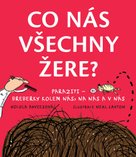 Co nás všechny žere?