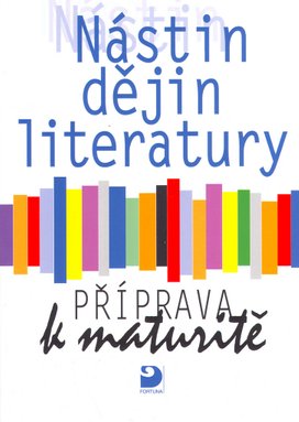Nástin dějin literatury Příprava k maturitě