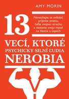13 vecí, ktoré psychicky silní ľudia nerobia