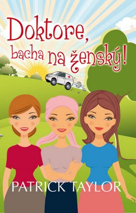 Doktore, bacha na ženský!