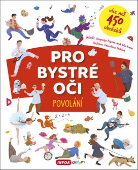 Pro bystré oči Povolání