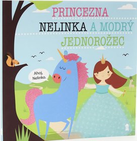 Princezna Nelinka a modrý jednorožec