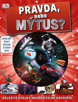 Pravda, nebo mýtus?