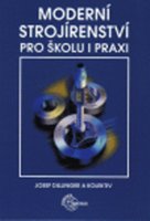 Moderní strojírenství pro školu a praxi