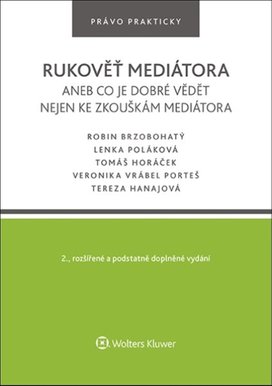 Rukověť mediátora aneb co je dobré vědět nejen ke zkouškám mediátora