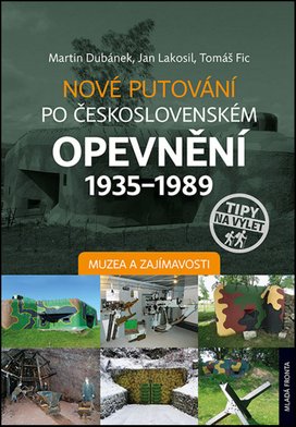 Nové putování po československém opevnění 1935–1989