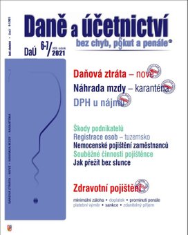 Daně a účetnictví bez chyb, pokut a penále 6-7/2021