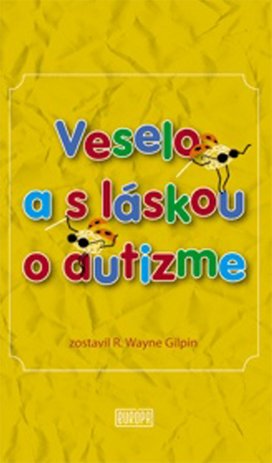 Veselo a s láskou o autizme
