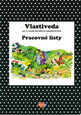 Vlastiveda Pracovný zošit pre 4. ročník špeciálnych základných škôl