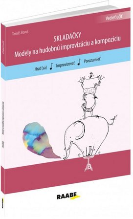 SKLADAČKY Modely pre hudobnú improvizáciu a kompozíciu