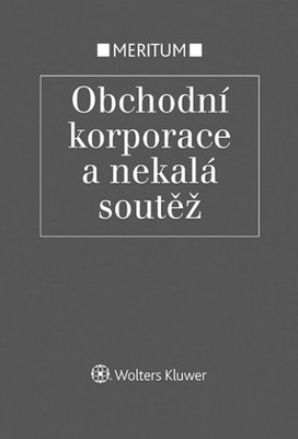 Obchodní korporace a nekalá soutěž