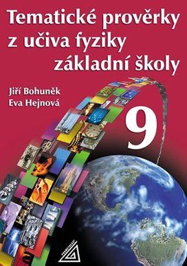 Tematické prověrky z učiva fyziky ZŠ pro 9.roč